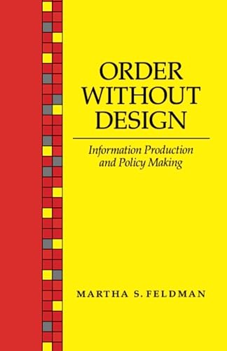 Beispielbild fr Order Without Design: Information Production and Policy Making zum Verkauf von Textbooks_Source