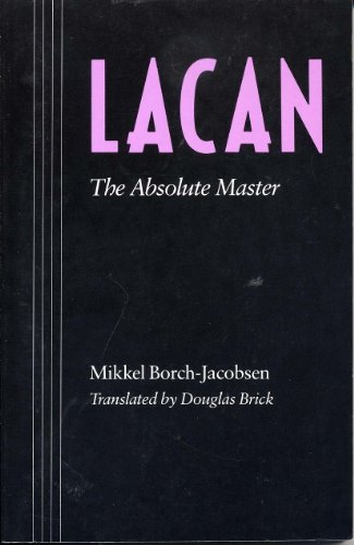 Beispielbild fr Lacan: The Absolute Master zum Verkauf von WorldofBooks