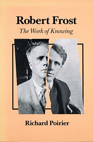 Beispielbild fr Robert Frost: The Work of Knowing zum Verkauf von Anybook.com