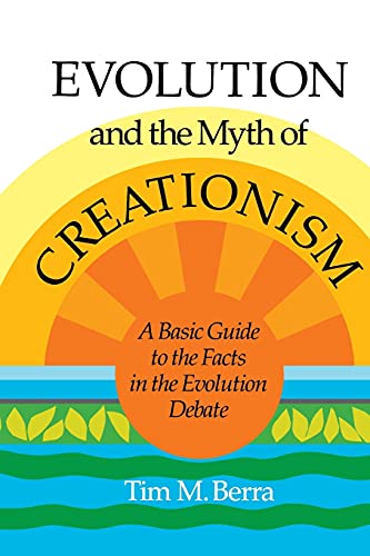 Stock image for Evolution and the Myth of Creationism: A Basic Guide to the Facts in the Evolution Debate for sale by Montana Book Company