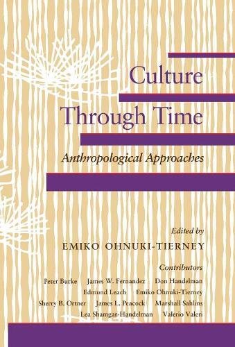 9780804717922: Culture Through Time: Anthropological Approaches