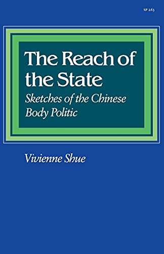 Beispielbild fr The Reach of the State: Sketches of the Chinese Body Politic zum Verkauf von BooksRun