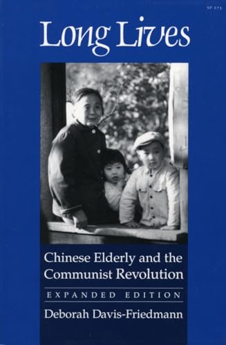 9780804718080: Long Lives: Chinese Elderly and the Communist Revolution. Expanded Edition