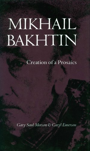 Beispielbild fr Mikhail Bakhtin : creation of a prosaics zum Verkauf von Carothers and Carothers
