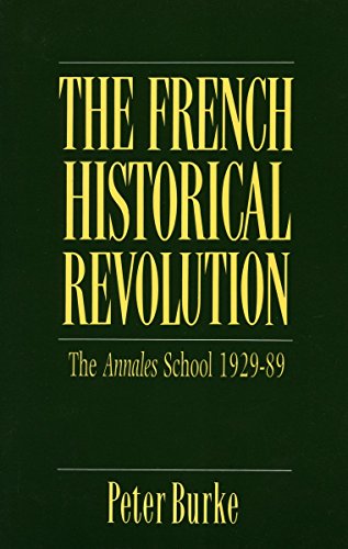 Imagen de archivo de The French Historical Revolution : The Annales School, 1929-1989 a la venta por Better World Books: West