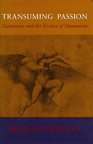 Imagen de archivo de Transuming Passion: Ganymede and the Erotics of Humanism a la venta por Half Price Books Inc.