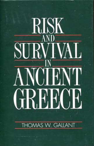 Risk and Survival in ancient Greece : Reconstructing the Rural Domestic Economy