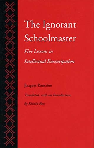 Imagen de archivo de The Ignorant Schoolmaster: Five Lessons in Intellectual Emancipation a la venta por GoldBooks