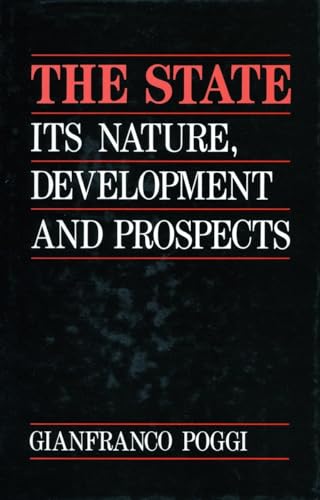 Beispielbild fr The State : Its Nature, Development, and Prospects zum Verkauf von Better World Books