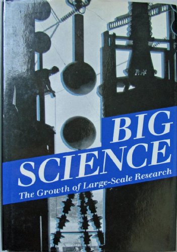 9780804718790: Big Science: Growth of Large-scale Research: The Growth of Large-Scale Research