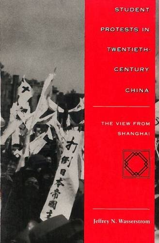 9780804718813: STUDENT PROTESTS IN TWENTIETH-CENTURY CHINA: The View from Shanghai