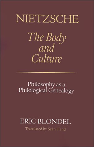9780804719063: Nietzsche: The Body and Culture : Philosophy As Philological Genealogy