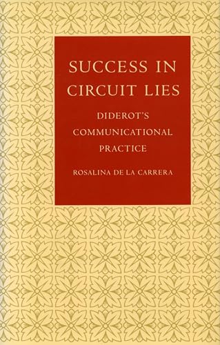 Beispielbild fr Success in Circuit Lies: Diderot's Communicational Practice (Stanford Nuclear Age (Hardcover)) zum Verkauf von AwesomeBooks