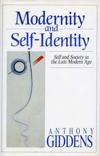 9780804719445: Modernity and Self-Identity: Self and Society in the Late Modern Age