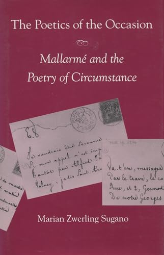 Stock image for The Poetics of the Occasion: Mallarme and the Poetry of Circumstance. for sale by Henry Hollander, Bookseller