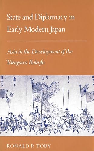 Beispielbild fr State and Diplomacy in Early Modern Japan: Asia in the Development of the Tokugawa Bakufu (Studies of the East Asian Institute) zum Verkauf von Irish Booksellers