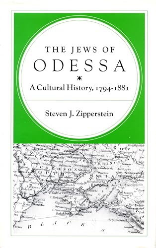 Beispielbild fr The Jews of Odessa: A Cultural History, 1794-1881 zum Verkauf von Midtown Scholar Bookstore