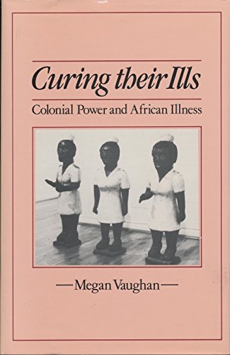 Beispielbild fr Curing Their Ills: Colonial Power and African Illness zum Verkauf von HPB-Ruby