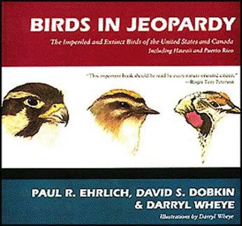 Stock image for Birds in Jeopardy: The Imperiled and Extinct Birds of the United States and Canada for sale by Wonder Book