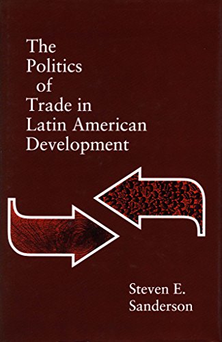 Stock image for The Politics of Trade in Latin American Development for sale by Daedalus Books