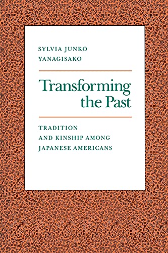 9780804720175: Transforming the Past: Tradition and Kinship Among Japanese Americans
