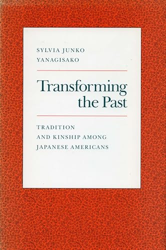 9780804720175: Transforming the Past (Tradition and Kinship Among Japanese Americans)