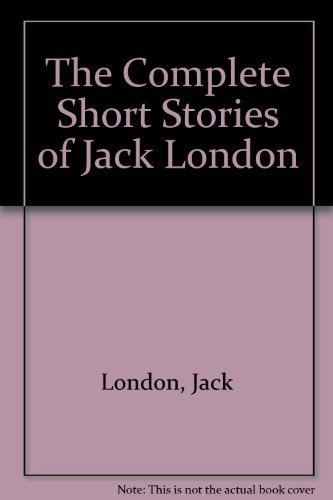 Stock image for The Complete Short Stories of Jack London for sale by HPB-Red