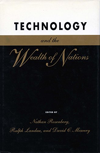 Technology and the Wealth of Nations - Landau, Ralph and Nathan Rosenberg