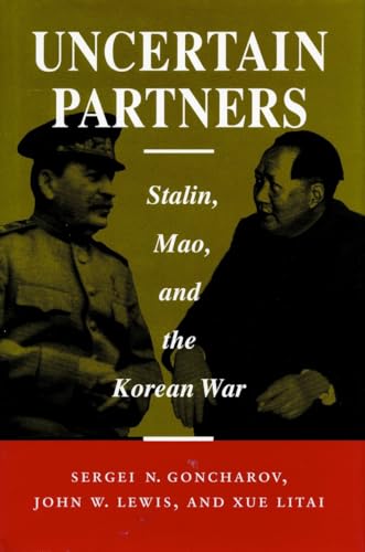 Imagen de archivo de Uncertain Partners: Stalin, Mao, and the Korean War (Studies in International Security and Arms Control) a la venta por HPB-Red