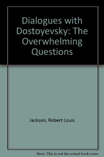 9780804721202: Dialogues with Dostoyevsky: The Overwhelming Questions