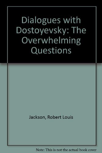 9780804721202: Dialogues With Dostoevsky: The Overwhelming Questions