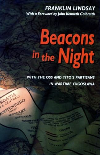 Beispielbild fr Beacons in the Night: With the OSS and Tito  s Partisans in Wartime Yugoslavia zum Verkauf von Books From California