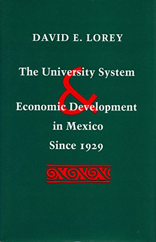 Beispielbild fr The University System and Economic Development in Mexico Since 1929 zum Verkauf von Books From California