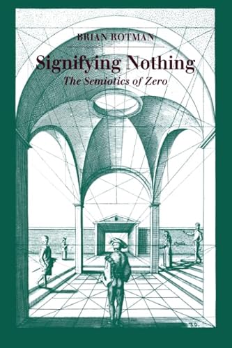 9780804721295: Signifying Nothing: The Semiotics of Zero