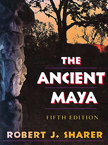 The Ancient Maya: Fifth Edition - Sharer, Robert J.