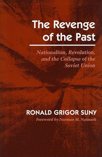 9780804721349: The Revenge of the Past: Nationalism, Revolution, and the Collapse of the Soviet Union