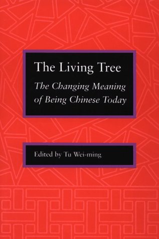Stock image for The Living Tree: The Changing Meaning of Being Chinese Today for sale by ThriftBooks-Atlanta