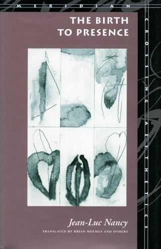 Beispielbild fr The Birth to Presence (Meridian: Crossing Aesthetics) zum Verkauf von Solr Books