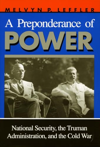 9780804722186: A Preponderance of Power: National Security, the Truman Administration, and the Cold War