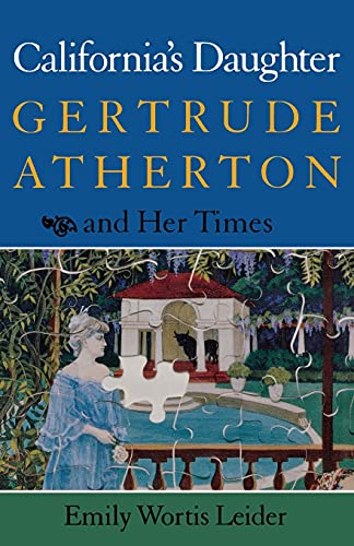9780804722193: California's Daughter: Gertrude Atherton and Her Times
