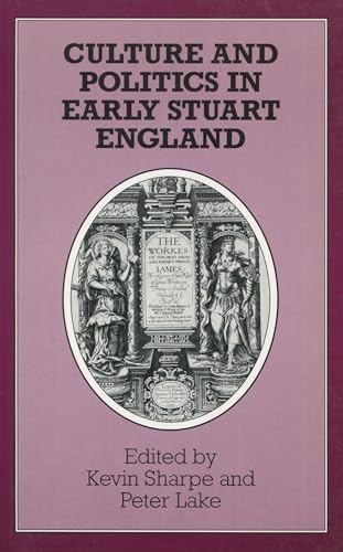 Imagen de archivo de Culture and Politics in Early Stuart England a la venta por Blue Vase Books