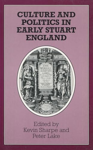 Stock image for Culture and Politics in Early Stuart England for sale by Blue Vase Books