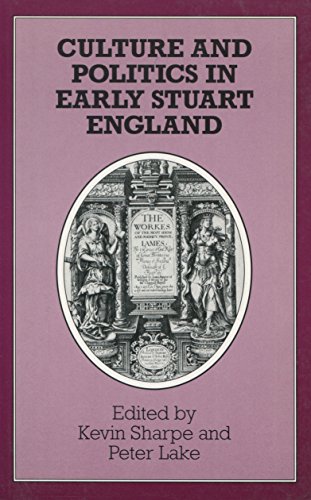 Stock image for Culture and Politics in Early Stuart England for sale by Read&Dream