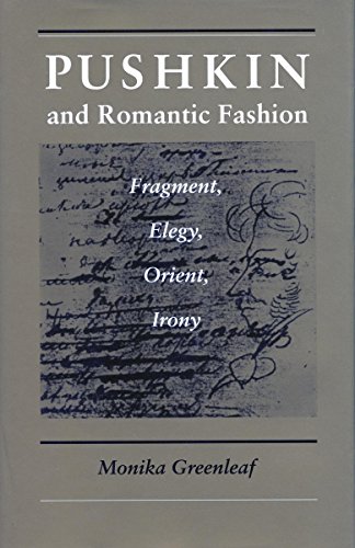 9780804722872: Pushkin and Romantic Fashion: Fragment, Elegy, Orient, Irony