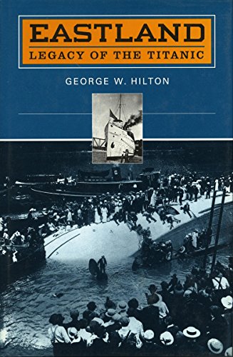Beispielbild fr Eastland : Legacy of the Titanic zum Verkauf von Better World Books