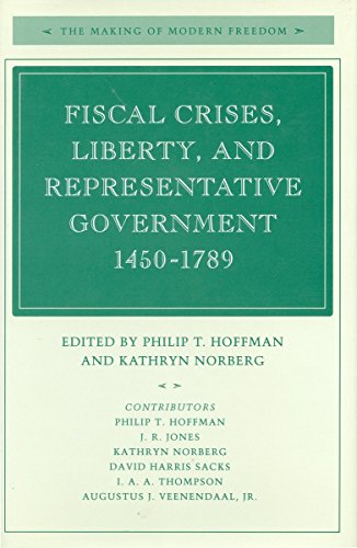 Stock image for Fiscal Crises, Liberty, and Representative Government 1450-1789 for sale by Better World Books