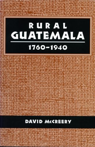 Stock image for Rural Guatemala, 1760-1940 for sale by Midtown Scholar Bookstore