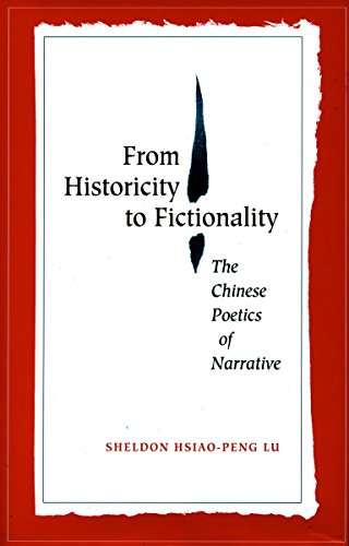 Imagen de archivo de From Historicity to Fictionality: The Chinese Poetics of Narrative a la venta por beneton