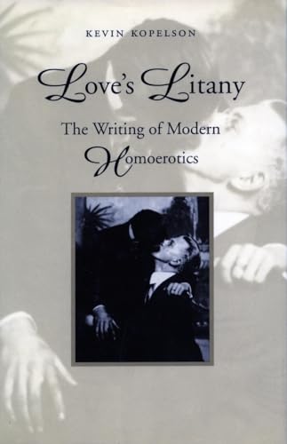Stock image for Love's Litany: The Writing of Modern Homoerotics for sale by Dunaway Books