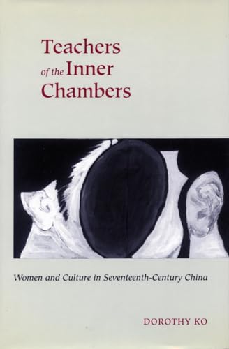 Beispielbild fr Teachers of the Inner Chambers: Women and Culture in Seventeenth-Century China zum Verkauf von JuddSt.Pancras